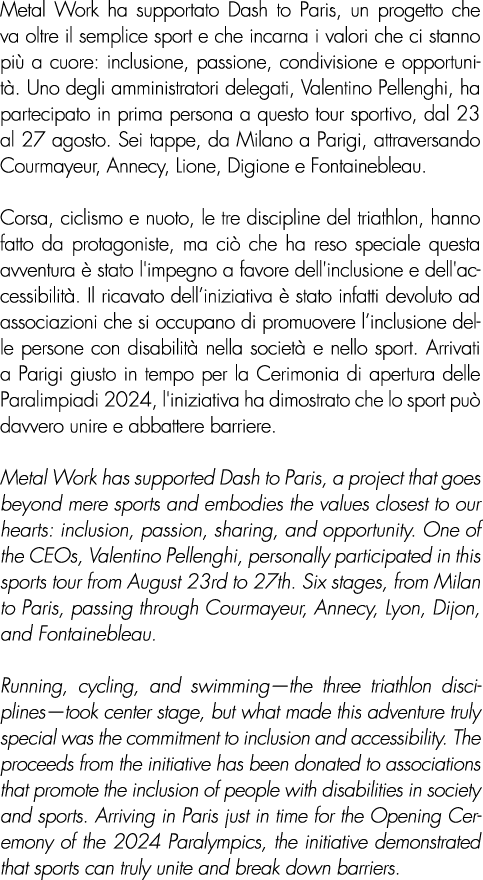 Metal Work ha supportato Dash to Paris, un progetto che va oltre il semplice sport e che incarna i valori che ci stan...